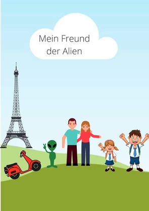 Mein Freund der Alien von Gentzow,  Fabian René