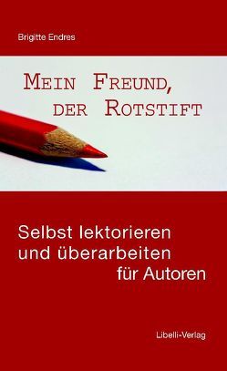 Mein Freund, der Rotstift von Endres,  Brigitte