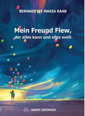 Mein Freund Flew von Raab,  Bernadette Maria