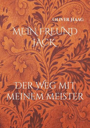 MEIN FREUND JACK von Haag,  Oliver