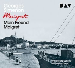 Mein Freund Maigret von Brands,  Bärbel, Klau,  Barbara, Kreye,  Walter, Simenon,  Georges, Wille,  Hansjürgen