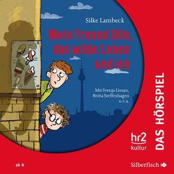 Mein Freund Otto, das wilde Leben und ich – Das Hörspiel von Diverse, Lambeck,  Silke, Liesau,  Svenja, Steffenhagen,  Britta