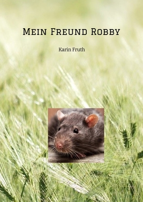 Mein Freund Robby von Fruth,  Karin