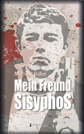 Mein Freund Sisyphos von Boehm,  Michael