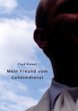 Mein Freund vom Geheimdienst von Fred,  Kiesel