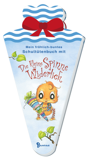 Mein fröhlich-buntes Schultütenbuch mit Die kleine Spinne Widerlich von Amft,  Diana, Matos,  Martina