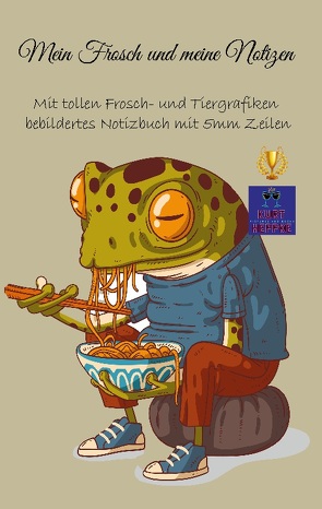 Mein Frosch und meine Notizen von Heppke,  Kurt