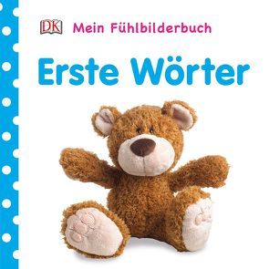 Mein Fühlbilderbuch. Erste Wörter