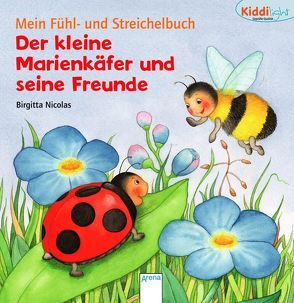 Mein Fühl- und Streichelbuch – Der kleine Marienkäfer und seine Freunde von Müller,  Bärbel, Nicolas,  Birgitta