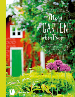 Mein Garten – Ein Traum von Forsström,  Ellen, Ohlin,  Angélique