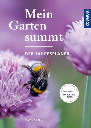 Mein Garten summt – der Jahresplaner von Kern,  Simone