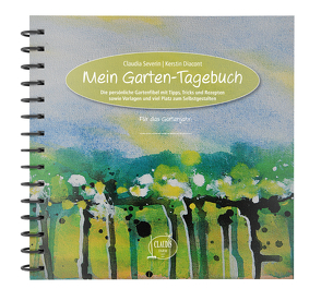 Mein Garten-Tagebuch von Diacont,  Kerstin, Severin,  Claudia