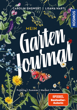 Mein Gartenjournal von Engwert,  Carolin, Hartl,  Lisana