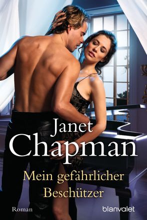 Mein gefährlicher Beschützer von Chapman,  Janet, Meyer,  Christiane