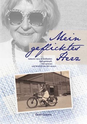 Mein geflicktes Herz von Gabath,  Erna