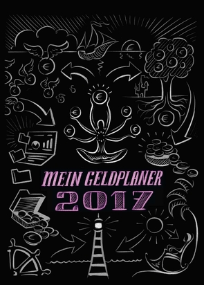 Mein Geldplaner 2017 von Finanzista,  Deine