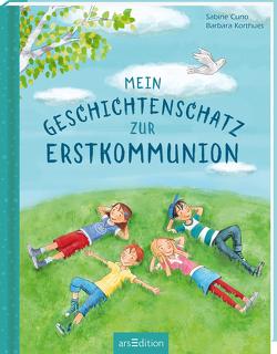 Mein Geschichtenschatz zur Erstkommunion von Cuno,  Sabine, Korthues,  Barbara