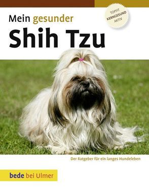 Mein gesunder Shih Tzu von Ackerman,  Lowell