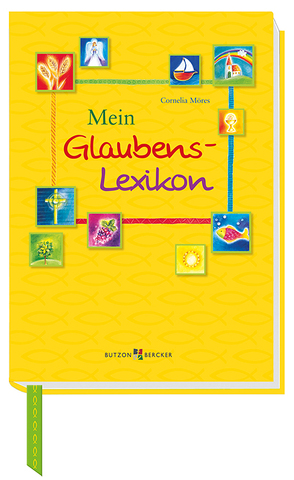 Mein Glaubens-Lexikon von Möres,  Cornelia