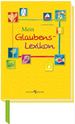 Mein Glaubens-Lexikon von Möres,  Cornelia