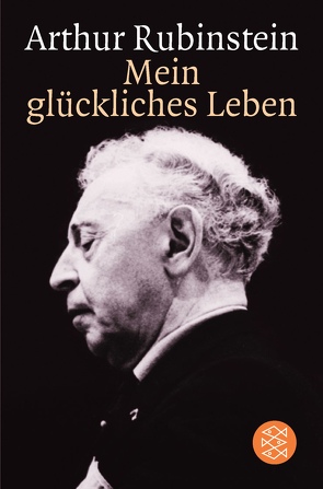 Mein glückliches Leben von Rubinstein,  Arthur