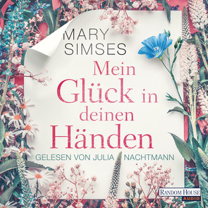 Mein Glück in deinen Händen von Müller,  Carolin, Nachtmann,  Julia, Simses,  Mary