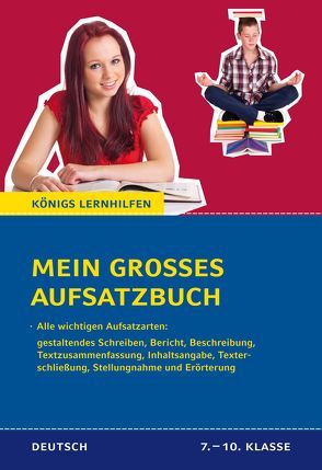 Mein großes Aufsatzbuch – Deutsch 7.-10. Klasse von Friepes,  Christine, Richter,  Annett