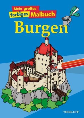 Mein großes farbiges Malbuch Burgen von Neubert,  Silke, Wunderlich,  Hans