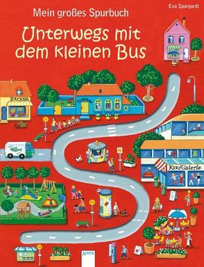 Mein großes Spurbuch – Unterwegs mit dem kleinen Bus von Spanjardt,  Eva