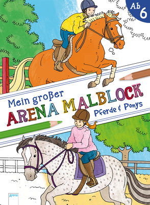 Mein großer Arena Malblock. Pferde und Ponys von Be-bop