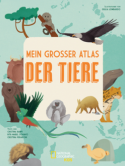 Mein großer Atlas der Tiere von Lombardo,  Giulia