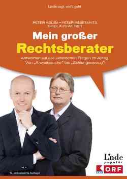 Mein großer Rechtsberater von Bitriol,  Michael, Docekal,  Ulrike, Ecker,  Maria, Hofer,  Marita, Hopf,  Eva, Kolba,  Peter, Loibl,  Christina-Maria, Resetarits,  Peter, Schuster,  Thomas, Stork,  Monika, Weiser,  Nikolaus