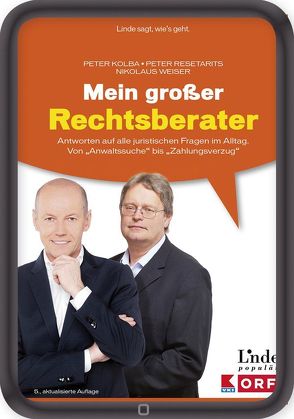 Mein großer Rechtsberater von Bitriol,  Michael, Docekal,  Ulrike, Ecker,  Maria, Hofer,  Marita, Hopf,  Eva, Kolba,  Peter, Loibl,  Christina-Maria, Resetarits,  Peter, Schuster,  Thomas, Stork,  Monika, Weiser,  Nikolaus