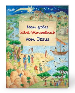 Mein großes Bibel-Wimmelbuch von Jesus von Abeln,  Reinhard, Tophoven,  Manfred