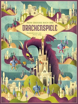 Mein großes Buch der Drachenspiele von Lang,  Anna