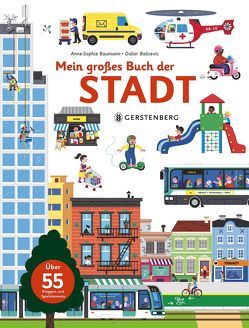 Mein großes Buch der Stadt von Bachhausen,  Ursula, Balicevic,  Didier, Baumann,  Anne-Sophie