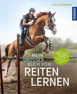 Mein großes Buch vom Reiten lernen von Ochsenbauer,  Ute