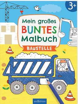 Mein großes buntes Malbuch – Baustelle von Bellermann,  Lena