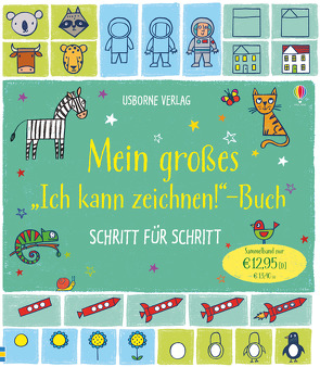 Mein großes „Ich kann zeichnen!“-Buch – Schritt für Schritt von Watt,  Fiona, Whatmore,  Candice