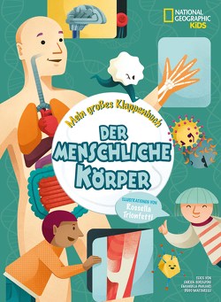 Mein großes Klappenbuch: Der menschliche Körper von Soroldoni,  Enrica, Tronfetti,  Rossella