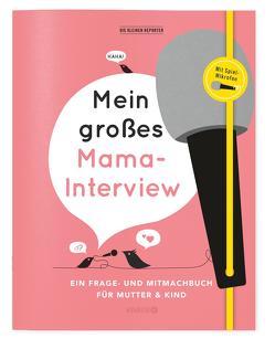 Mein großes Mama-Interview von Heinemann,  Ilka, Kuhlemann,  Matthias, Vliet,  Elma van