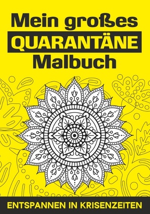 Mein großes Quarantäne Malbuch von Ringi,  Rita