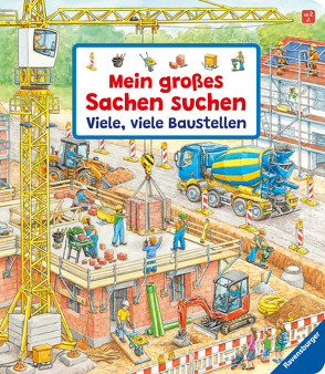 Mein großes Sachen suchen: Viele, viele Baustellen von Gernhäuser,  Susanne, Seidel,  Stefan