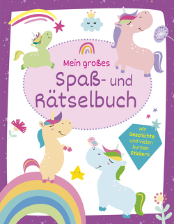 Mein großes Spaß- und Rätselbuch Einhörner & Zauberpferde von Dieken,  Svenja, Schöttes,  Valentina