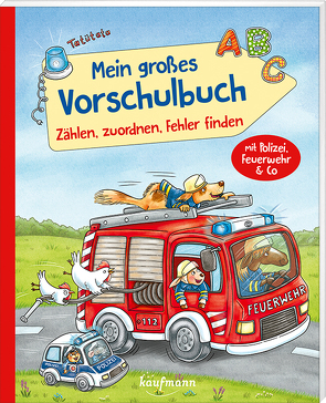 Mein großes Vorschulbuch – Zählen, zuordnen, Fehler finden von Bougie,  Nadine, Lamping,  Laura