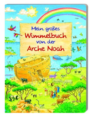 Mein großes Wimmelbuch von der Arche Noah von Marquardt,  Vera, Tophoven,  Manfred