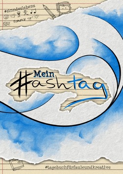 Mein Hashtag von Escher,  Claudia