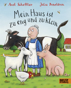 Mein Haus ist zu eng und zu klein von Donaldson,  Julia, Naoura,  Salah, Scheffler,  Axel