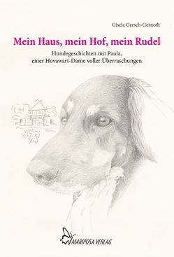 Mein Haus, mein Hof, mein Rudel von Gersch-Gernoth,  Gisela