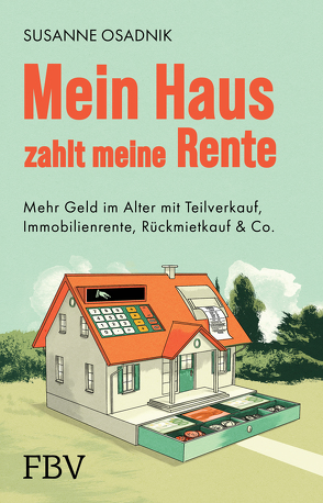 Mein Haus zahlt meine Rente von Osadnik,  Susanne